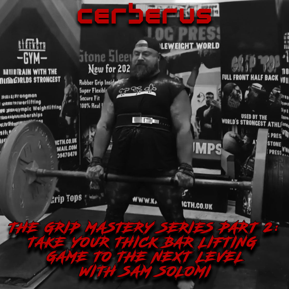 The Grip Mastery Series Part 2: Take Your Thick Bar Lifting Game To The Next Level With Sam Solomi
